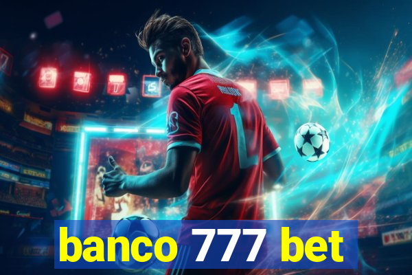 banco 777 bet