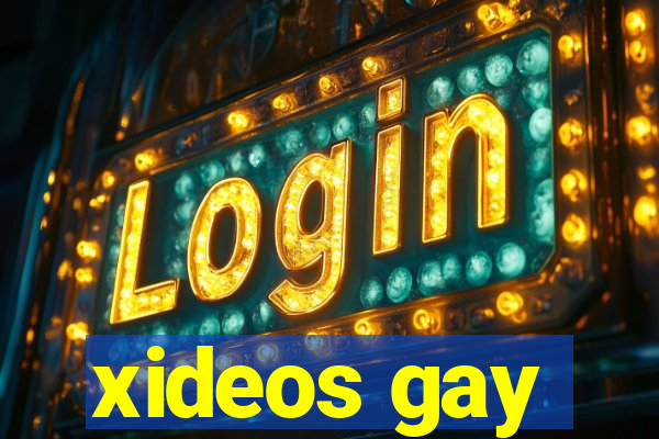 xideos gay