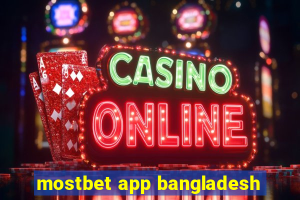 mostbet app bangladesh