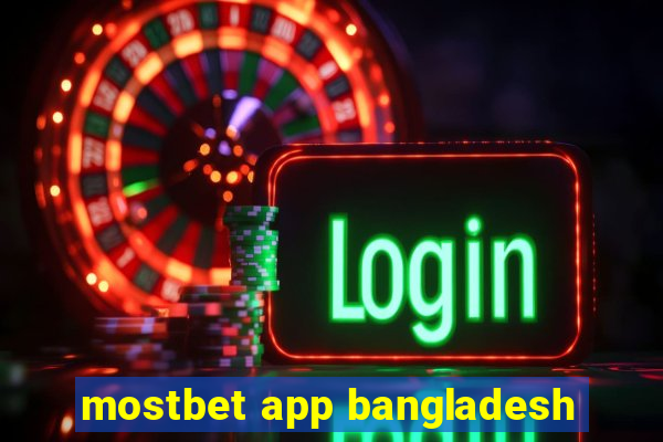 mostbet app bangladesh