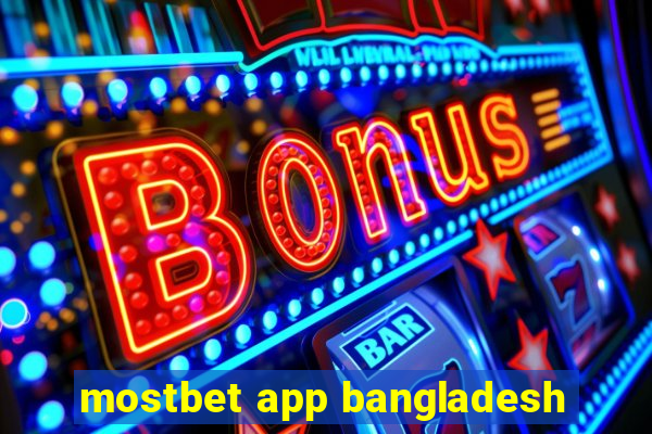 mostbet app bangladesh