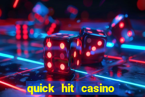 quick hit casino slots games