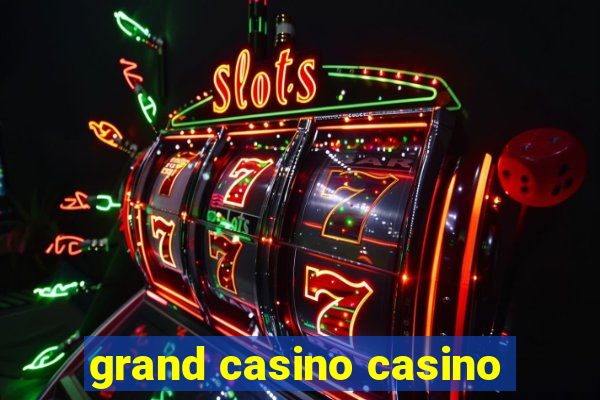 grand casino casino