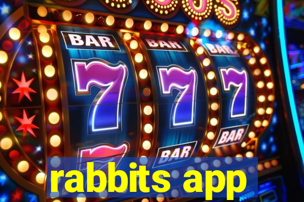 rabbits app