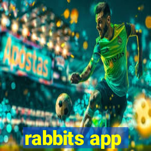 rabbits app