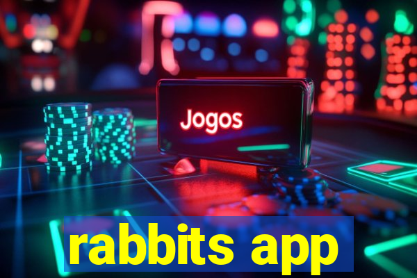 rabbits app