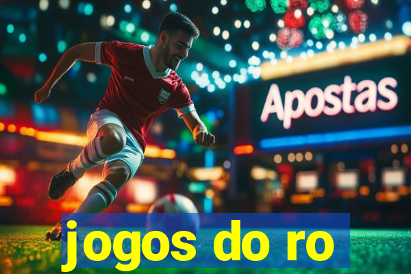 jogos do ro