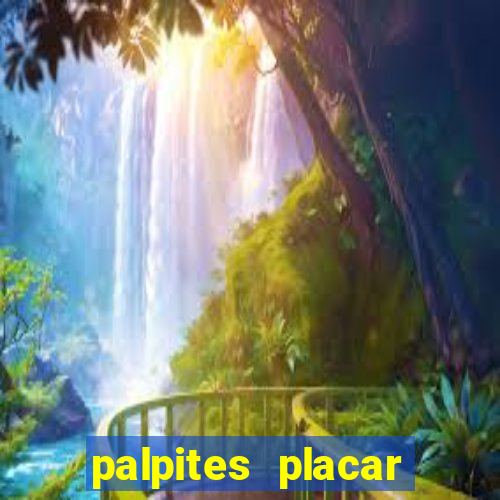 palpites placar jogos de hoje