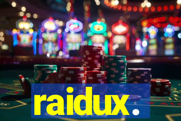 raidux.