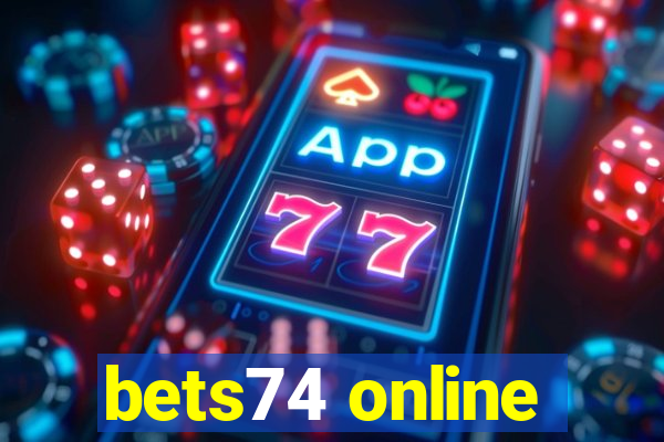 bets74 online