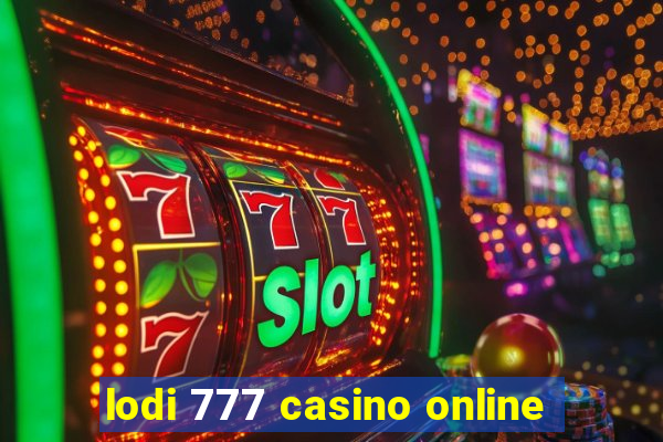 lodi 777 casino online