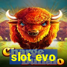 slot evo