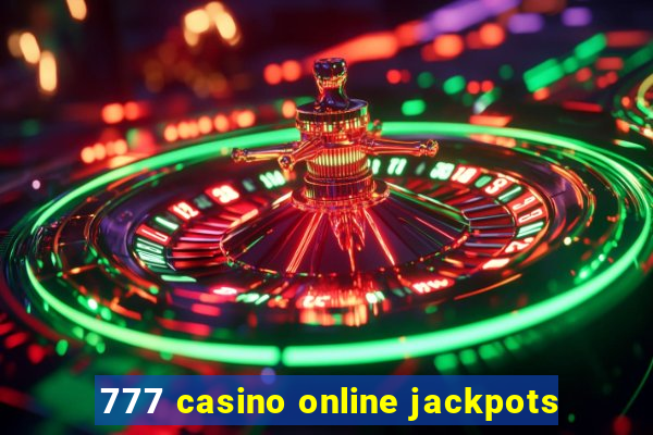 777 casino online jackpots