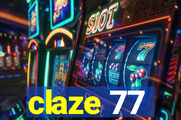 claze 77