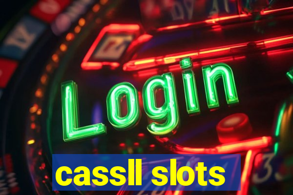 cassll slots