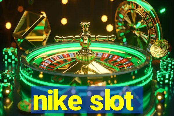 nike slot