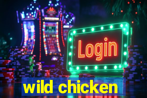 wild chicken