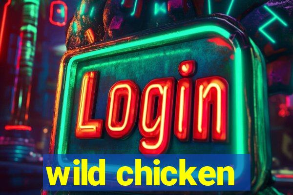 wild chicken