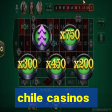 chile casinos