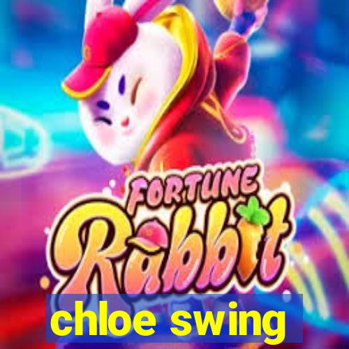 chloe swing