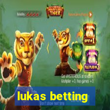 lukas betting