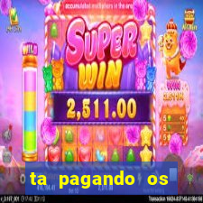 ta pagando os melhores slots