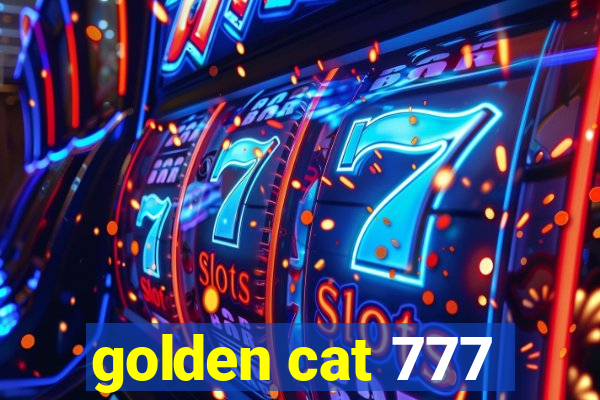 golden cat 777