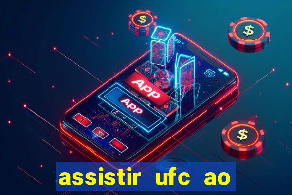 assistir ufc ao vivo futemax