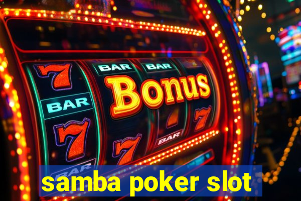 samba poker slot