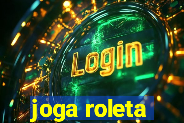 joga roleta