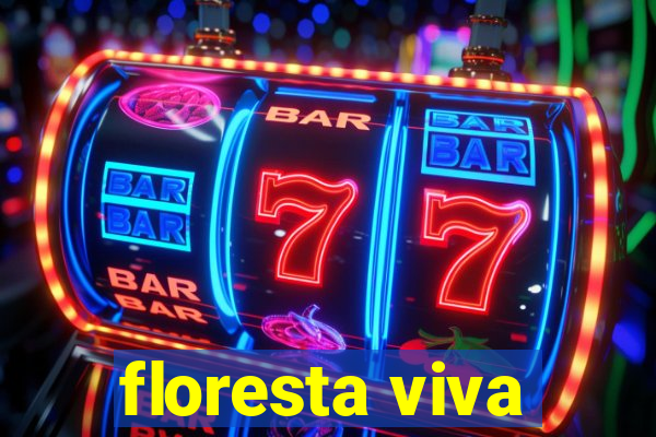 floresta viva