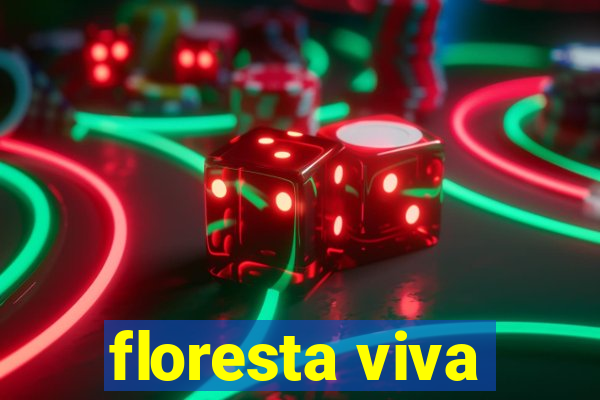 floresta viva