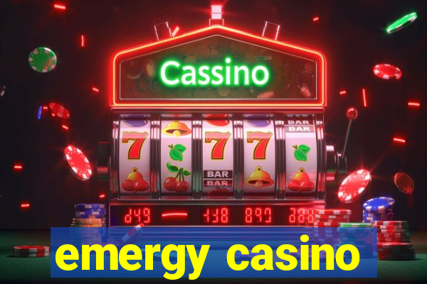 emergy casino