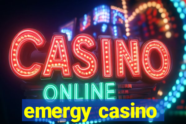 emergy casino