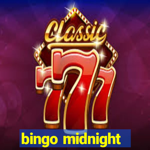 bingo midnight