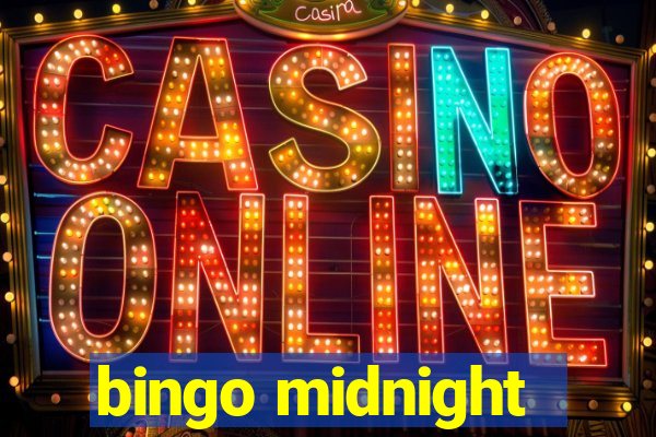 bingo midnight