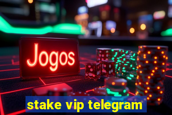 stake vip telegram