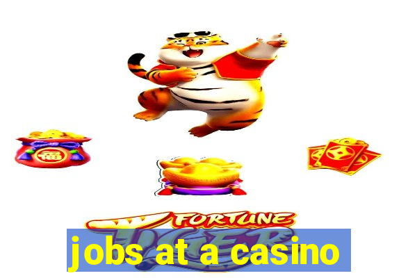 jobs at a casino