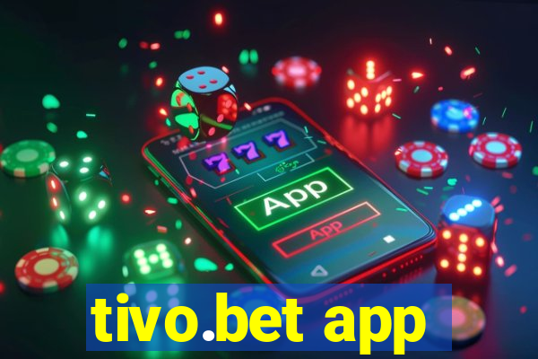 tivo.bet app