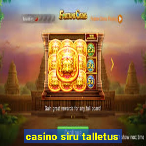 casino siru talletus