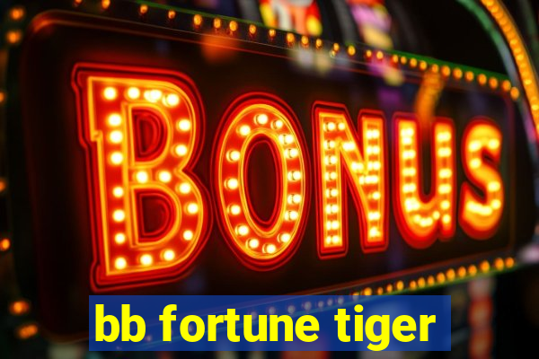 bb fortune tiger