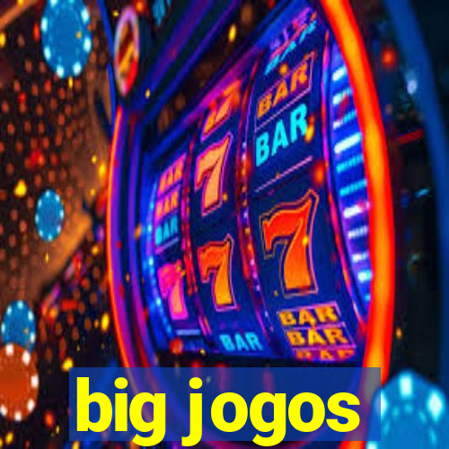 big jogos