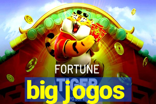 big jogos