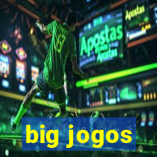 big jogos