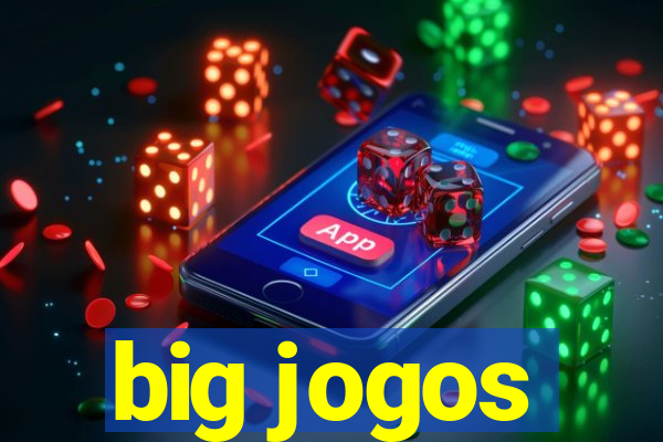 big jogos