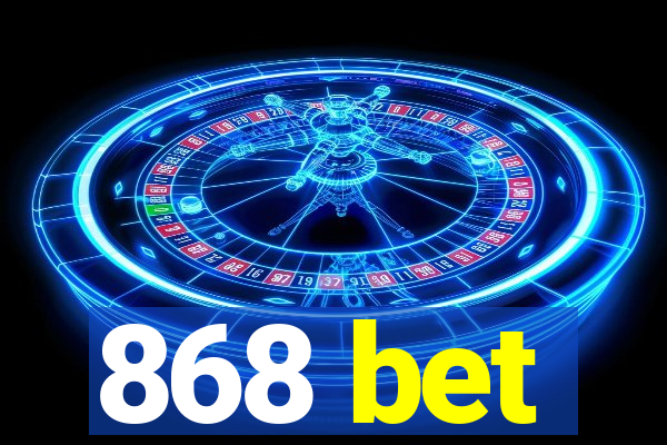 868 bet