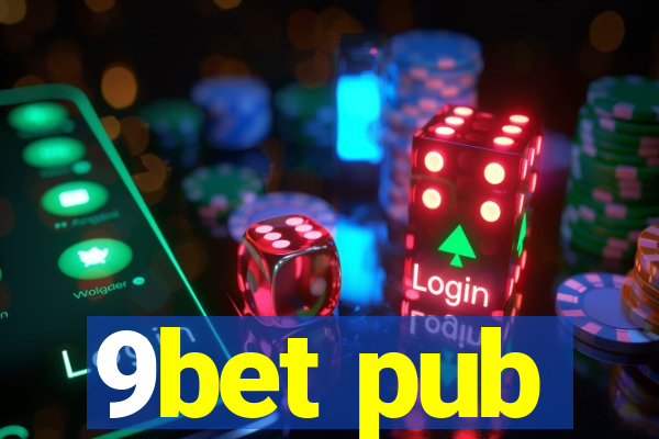 9bet pub