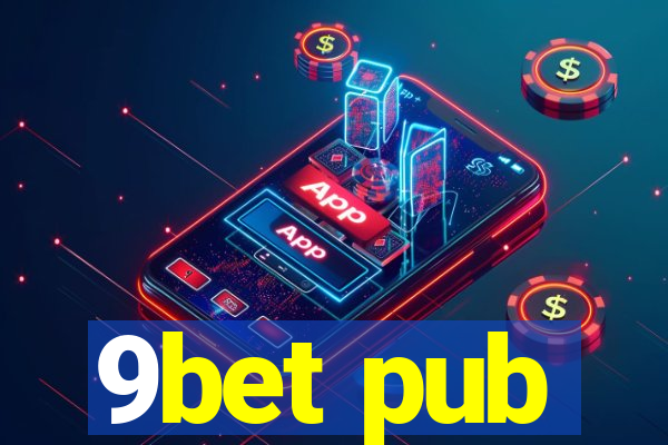 9bet pub