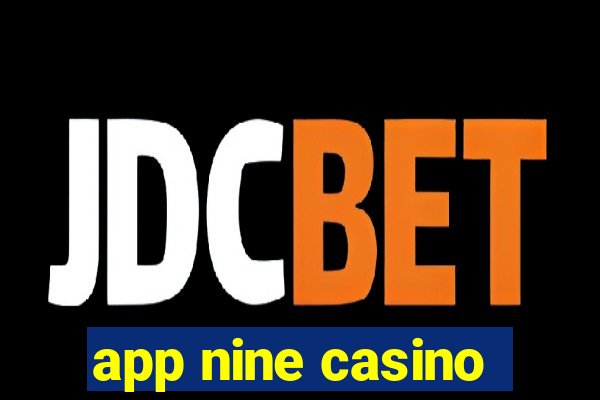 app nine casino