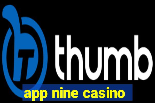 app nine casino